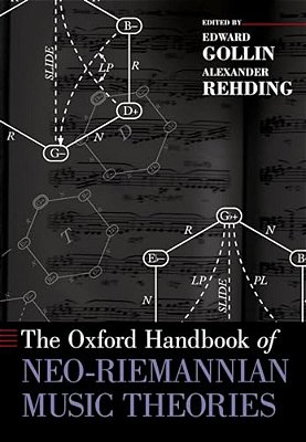 The Oxford Handbook Of Neo-Riemannian Music Theories-..