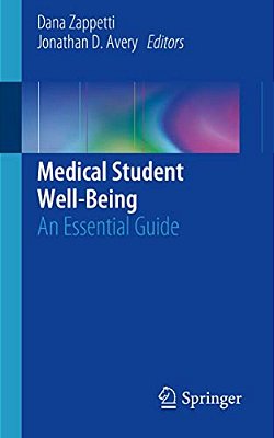 Medical Student Well-Being: An Essential Guide-..