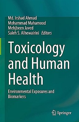 Toxicology And Human Health: Environmental Exposures And Biomarkers-..