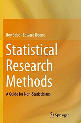Statistical Research Methods: A Guide For Non-Statisticians-..