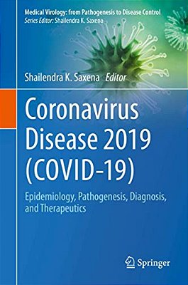 Coronavirus Disease 2019 (Covid-19): Epidemiology, Pathogenesis, Diagnosis, And Therapeutics-..