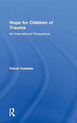Hope For Children Of Trauma: An International Perspective-..
