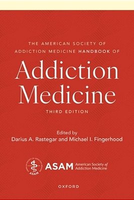 The American Society Of Addiction Medicine Handbook Of Addiction Medicine-..