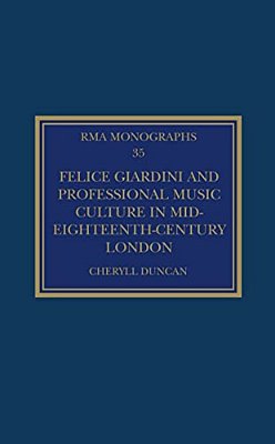 Felice Giardini And Professional Music Culture In Mid-Eighteenth-century London-..