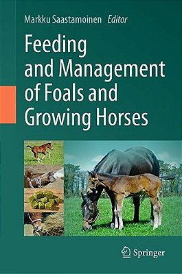 Feeding And Management Of Foals And Growing Horses-..