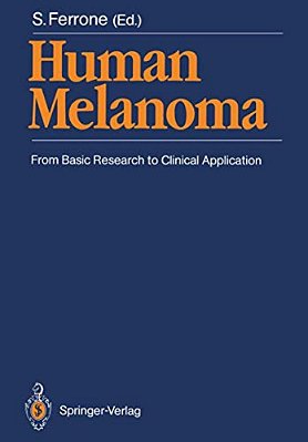 Human Melanoma: From Basic Research To Clinical Application-..