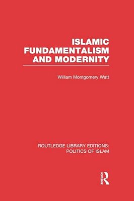 Islamic Fundamentalism And Modernity-..