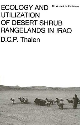 Ecology And Utilization Of Desert Shrub Rangelands In Iraq-..