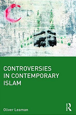 Controversies In Contemporary Islam-..