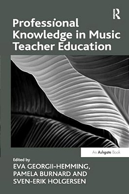 Professional Knowledge In Music Teacher Education-..