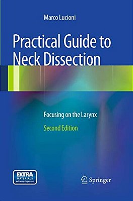 Practical Guide To Neck Dissection: Focusing On The Larynx-..