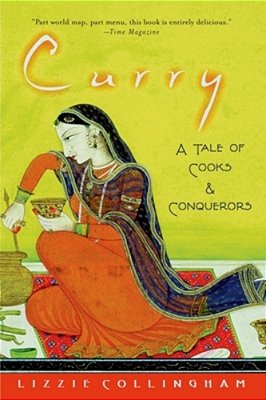 Curry: A Tale Of Cooks And Conquerors-..