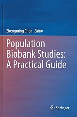 Population Biobank Studies: A Practical Guide-..