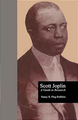 Scott Joplin: A Guide To Research-..