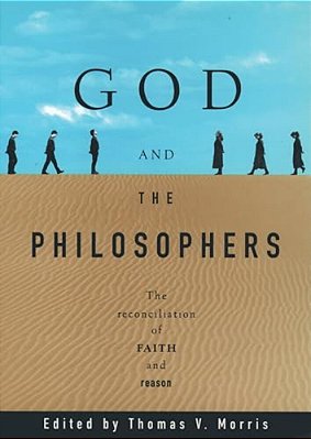 God And The Philosophers: The Reconciliation Of Faith And Reason-..