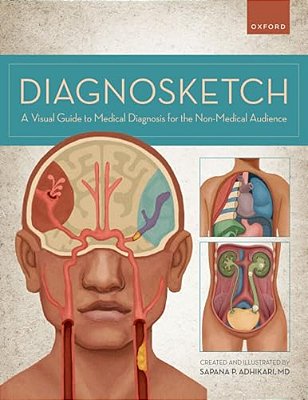 Diagnosketch: A Visual Guide To Medical Diagnosis For The Non-Medical Audience-..