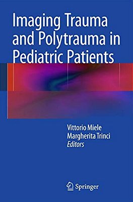 Imaging Trauma And Polytrauma In Pediatric Patients-..