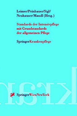 Standards Der Intensivpflege: Mit Grundstandards Der Allgemeinen Pflege-..