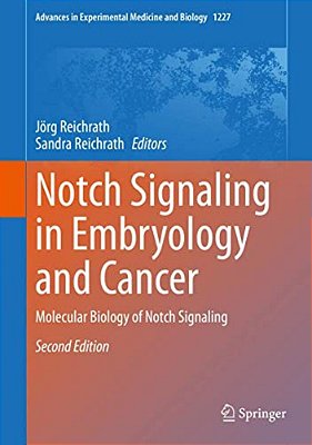 Notch Signaling In Embryology And Cancer: Molecular Biology Of Notch Signaling-..