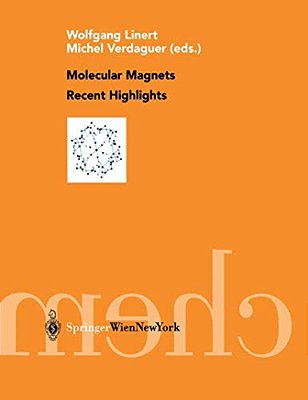 Molecular Magnets Recent Highlights-..