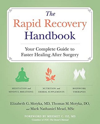 The Rapid Recovery Handbook: Your Complete Guide To Faster Healing After Surgery-..