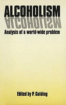 Alcoholism: Analysis Of A World-Wide Problem-..