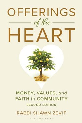 Offerings Of The Heart: Money, Values, And Faith In Community-..