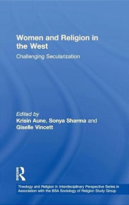 Women And Religion In The West: Challenging Secularization-..