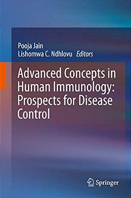 Advanced Concepts In Human Immunology: Prospects For Disease Control-..