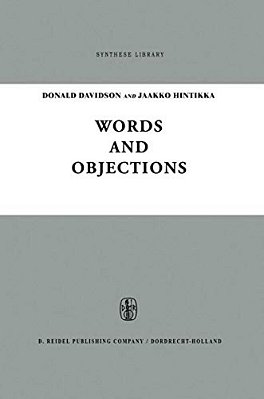 Words And Objections: Essays On The Work Of W. V. Quine-..