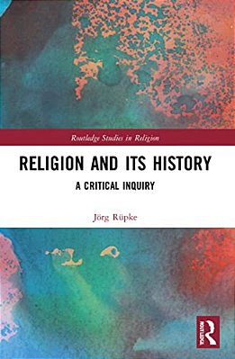 Religion And Its History: A Critical Inquiry-..