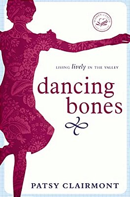 Dancing Bones: Living Lively In The Valley-..