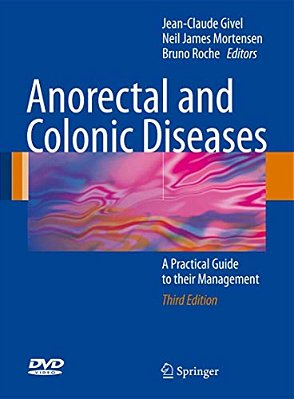 Anorectal And Colonic Diseases: A Practical Guide To Their Management [With Dvd]-..