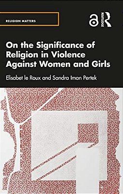 On The Significance Of Religion In Violence Against Women And Girls-..