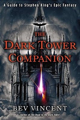 The Dark Tower Companion: A Guide To Stephen King's Epic Fantasy-..