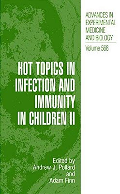 Hot Topics In Infection And Immunity In Children II-..