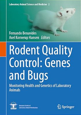 Rodent Quality Control: Genes And Bugs: Monitoring Health And Genetics Of Laboratory Animals-..