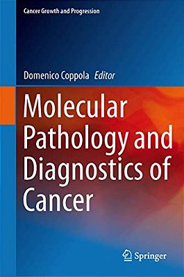 Molecular Pathology And Diagnostics Of Cancer-..