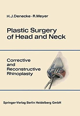 Plastic Surgery Of Head And Neck: Volume I: Corrective And Reconstructive Rhinoplasty-..