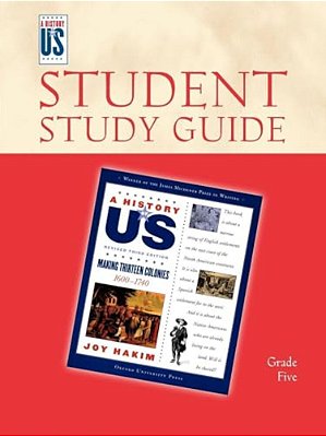 Making Thirteen Colonies: Elementary Grades Student Study Guide, A History Of US: Student Study Guide Pairs With A History Of US: Book Two-..