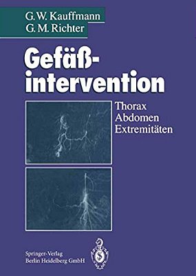 Gefäßintervention: Thorax, Abdomen, Extremitäten-..