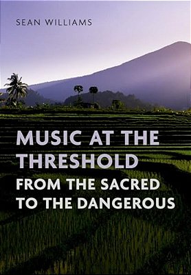 Music At The Threshold From The Sacred To The Dangerous-..