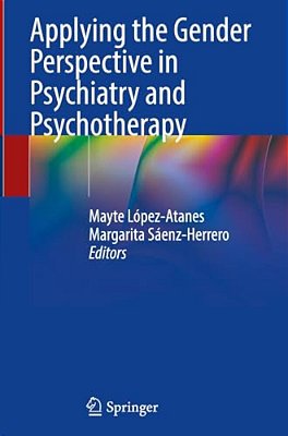 Applying The Gender Perspective In Psychiatry And Psychotherapy-..