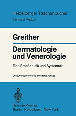 Dermatologie Und Venerologie: Eine Propädeutik Und Systematik-..