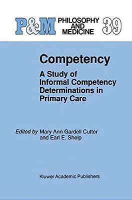 Competency: A Study Of Informal Competency Determinations In Primary Care-..