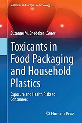 Toxicants In Food Packaging And Household Plastics: Exposure And Health Risks To Consumers-..