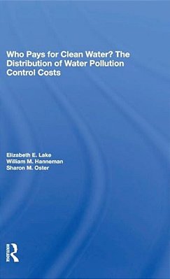 Who Pays For Clean Water?: The Distribution Of Water Pollution Control Costs-..