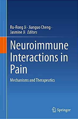 Neuroimmune Interactions In Pain: Mechanisms And Therapeutics-..
