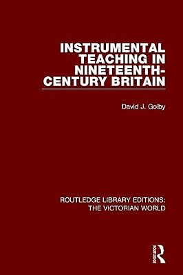 Instrumental Teaching In Nineteenth-Century Britain-..