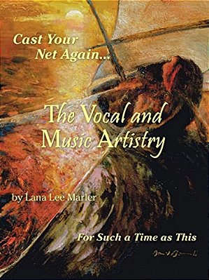 The Vocal And Music Artistry: Cast Your Net Again... For Such A Time As This-..
